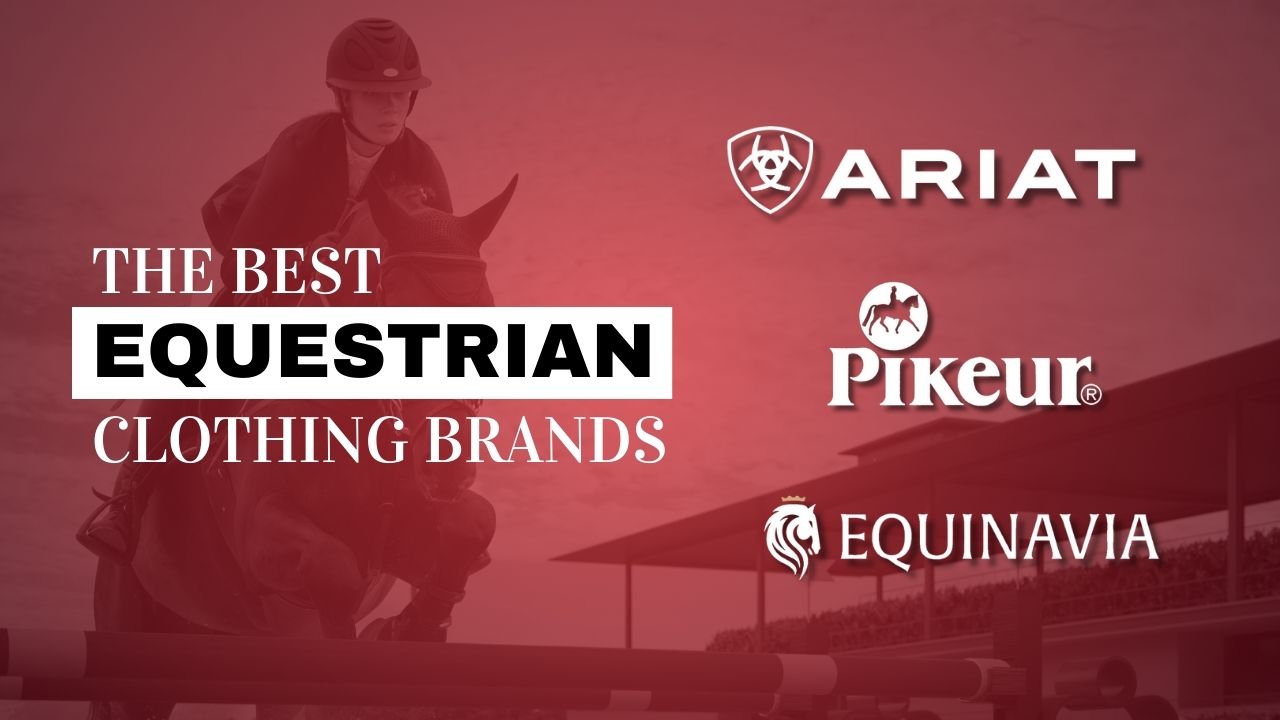 The Best Equestrian Clothing Brands